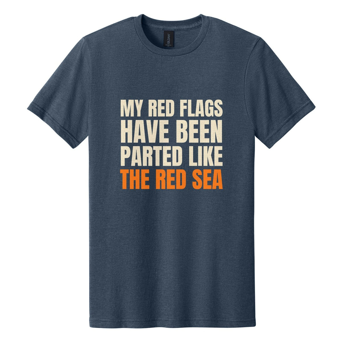My Red Flags Have Been Parted Like the Red Sea tee in Navy Mist, Anton font, Cream + Orange ink