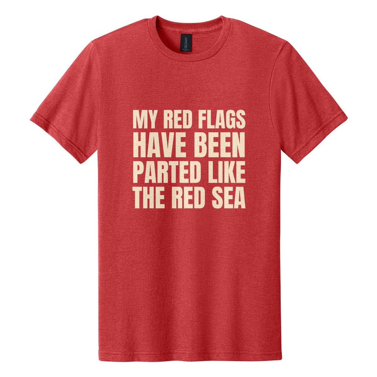 My Red Flags Have Been Parted Like the Red Sea tee in Red Mist, Anton font, Cream ink