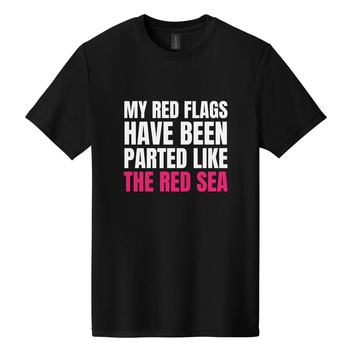 My Red Flags Have Been Parted Like the Red Sea tee in Pitch Black, Anton font, White + Hot Pink ink