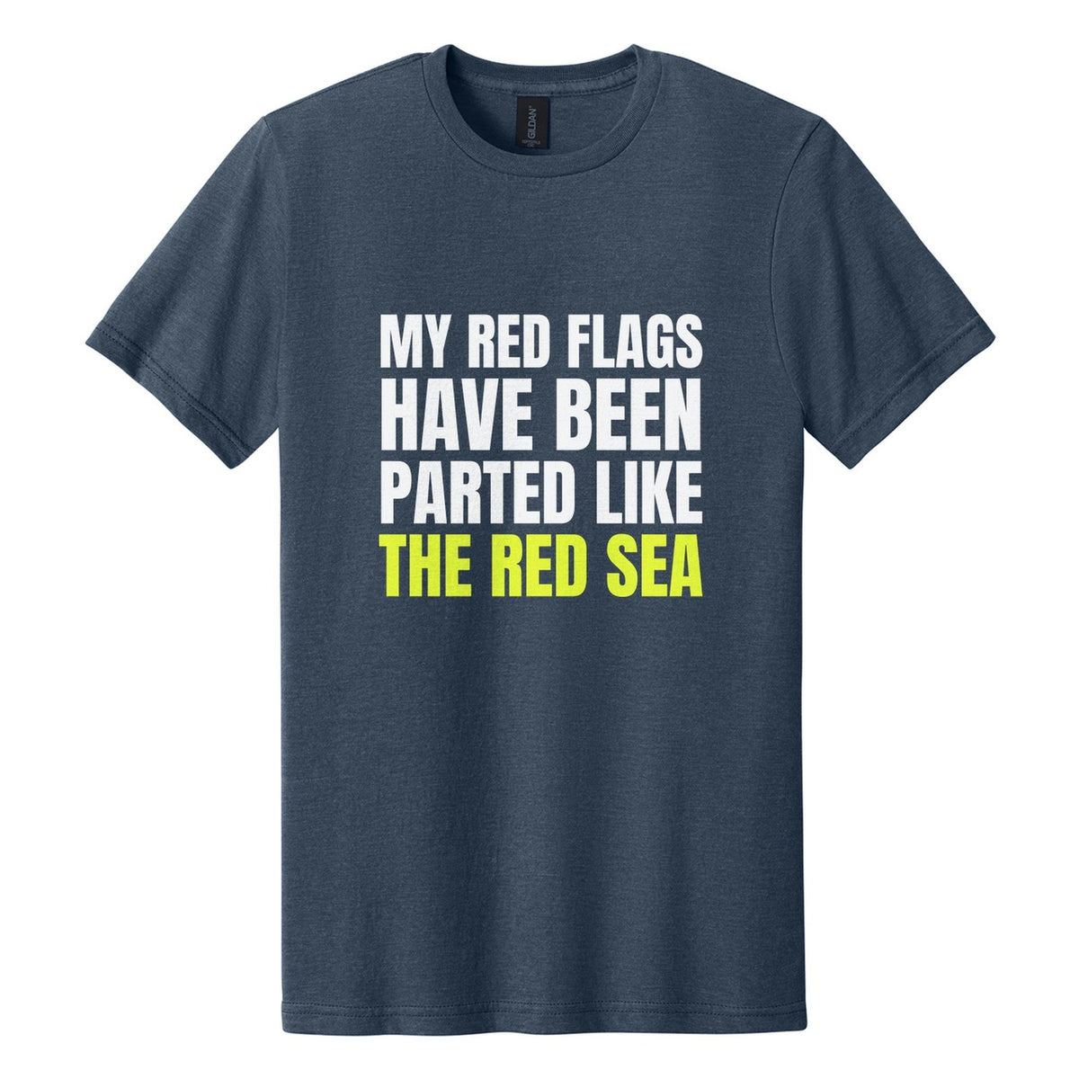 My Red Flags Have Been Parted Like the Red Sea tee in Navy Mist, Anton font, White + Neon Yellow ink