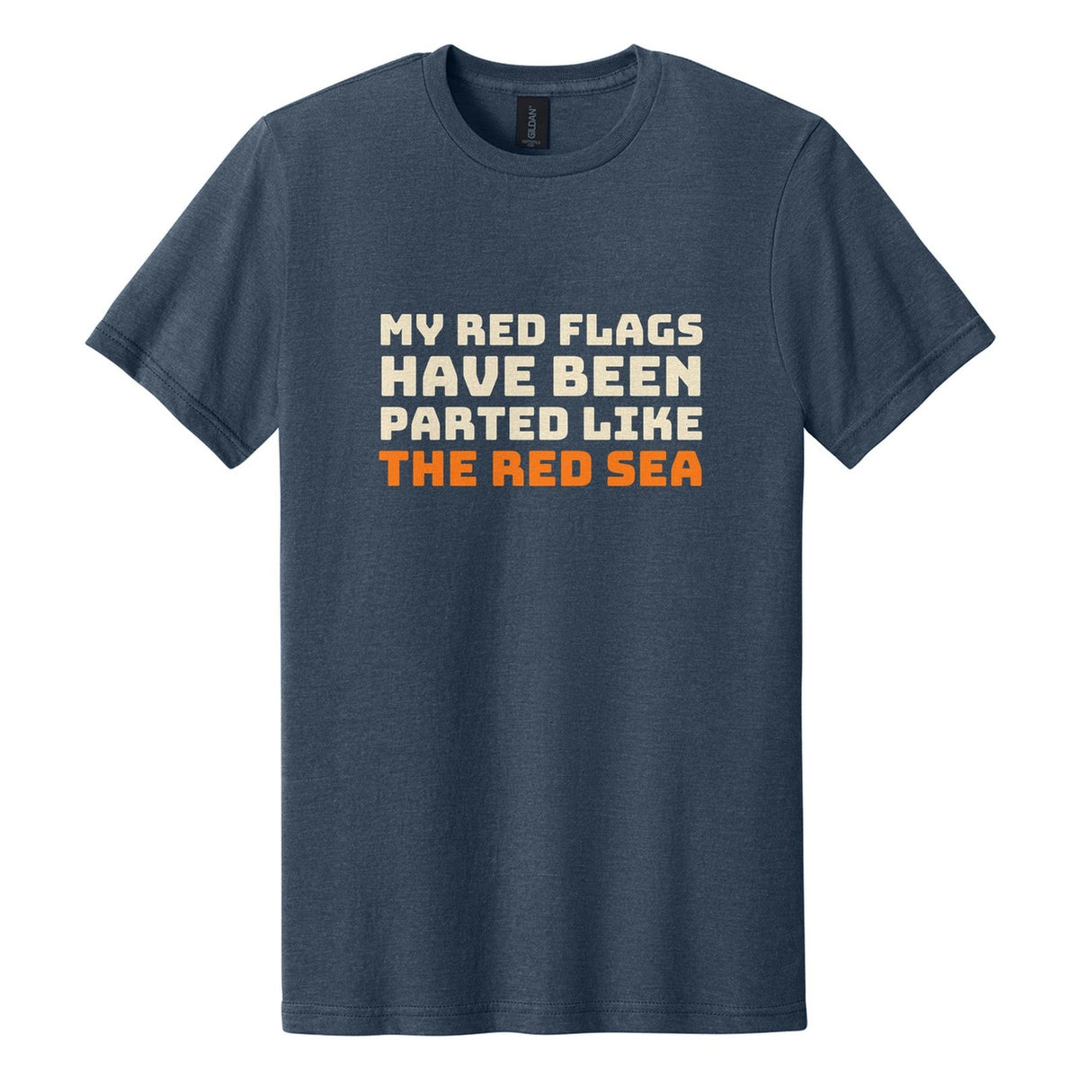 My Red Flags Have Been Parted Like the Red Sea tee in Navy Mist, Bungee font, Cream + Orange ink