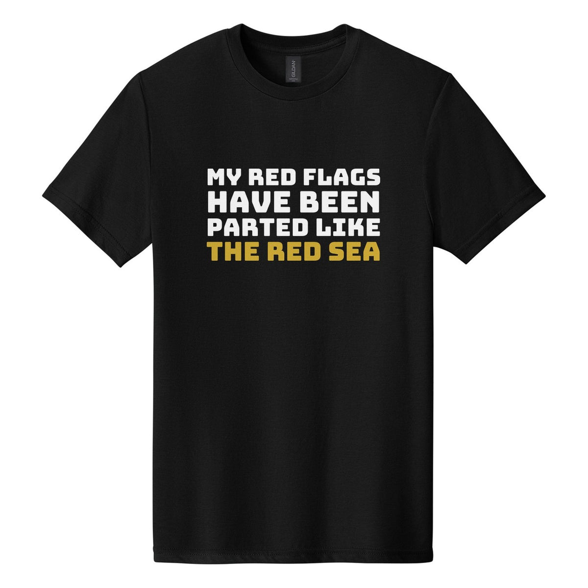 My Red Flags Have Been Parted Like the Red Sea tee in Pitch Black, Bungee font, White + Metallic Gold ink