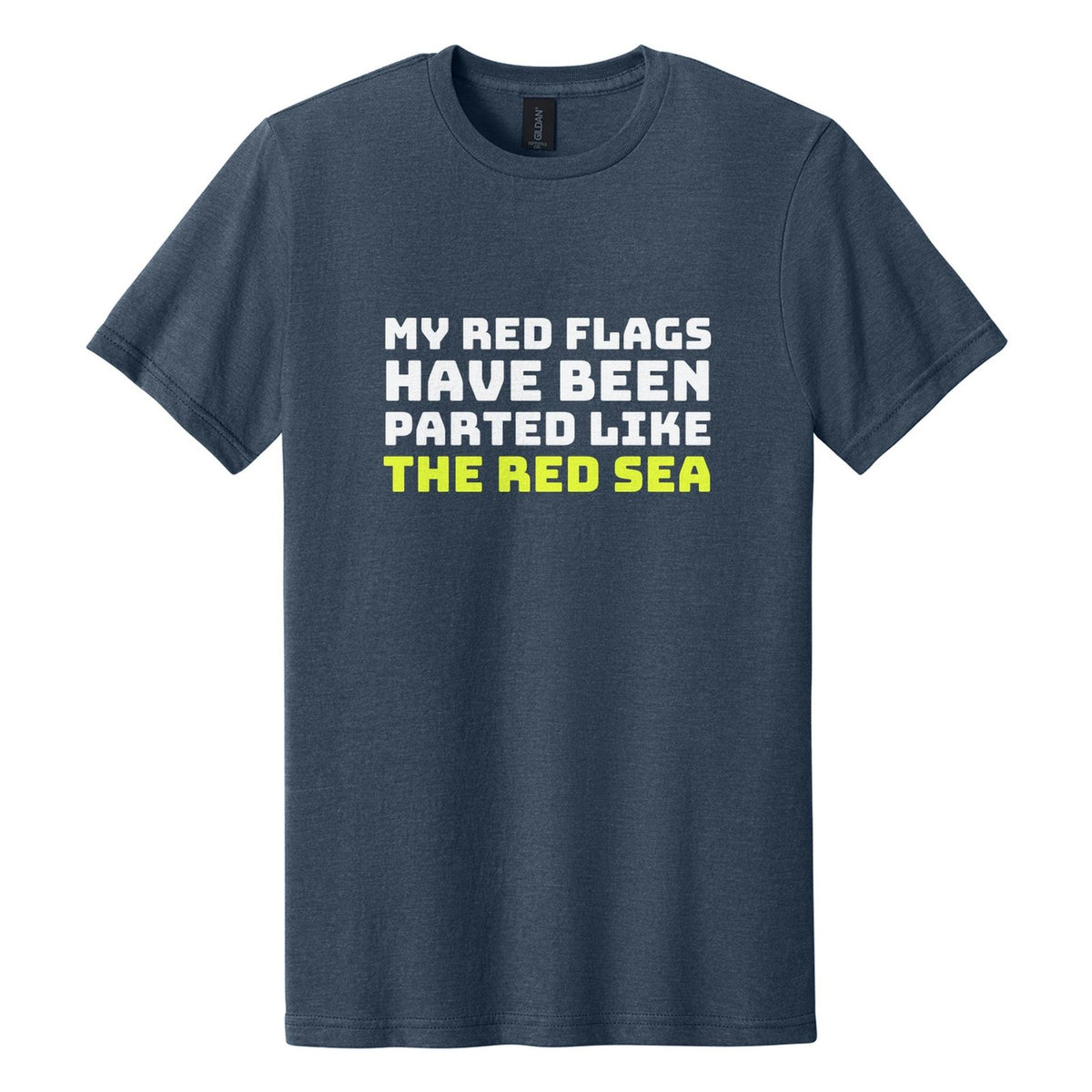 My Red Flags Have Been Parted Like the Red Sea tee in Navy Mist, Bungee font, White + Neon Yellow ink