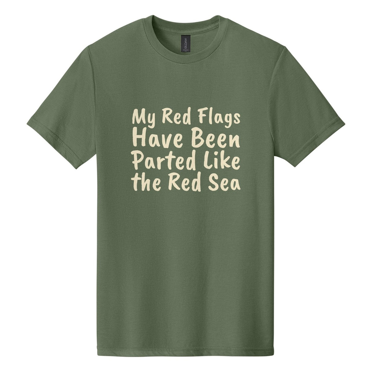 My Red Flags Have Been Parted Like the Red Sea tee in Cactus, Caveat Brush font, Cream ink