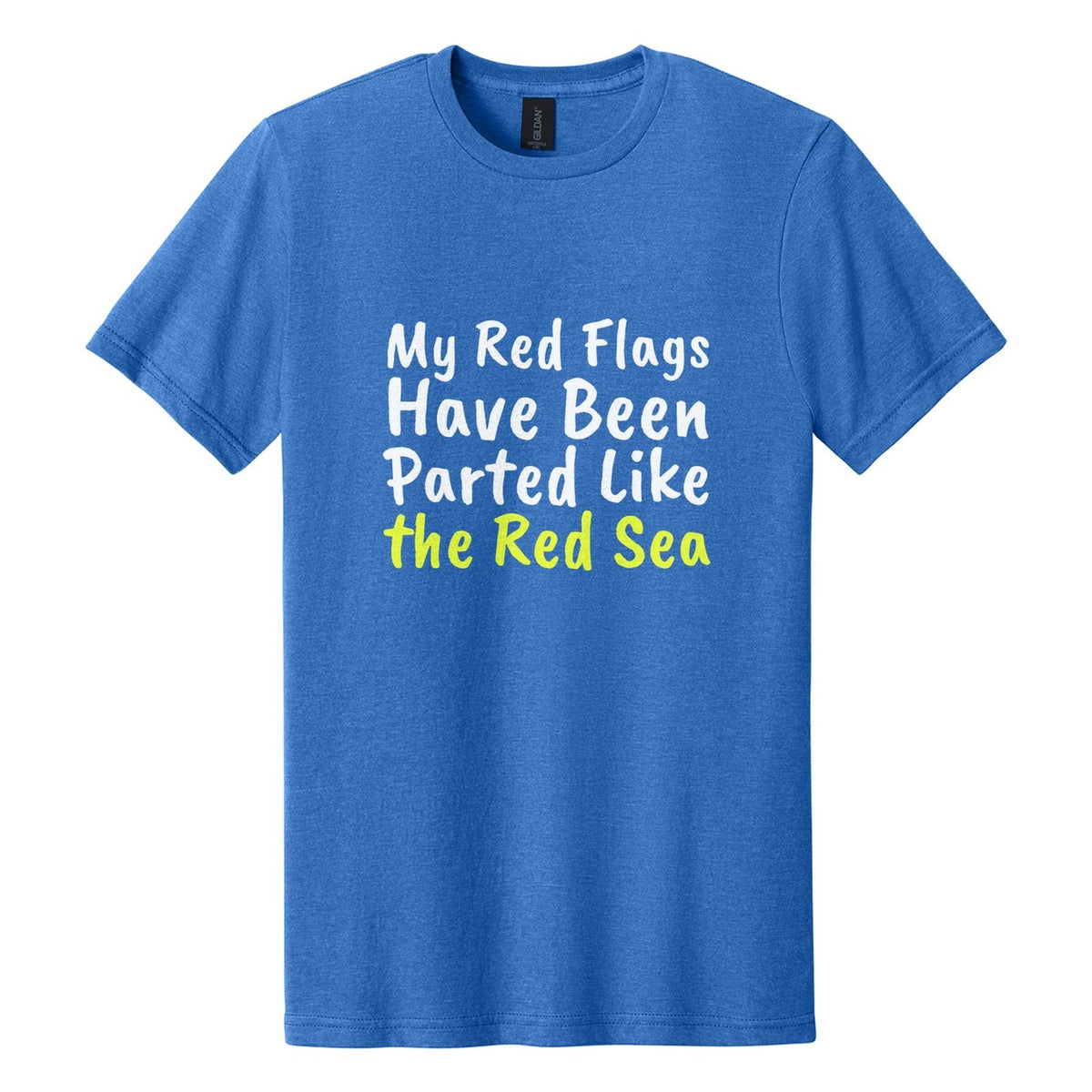 My Red Flags Have Been Parted Like the Red Sea tee in Royal Mist, Caveat Brush font, White + Neon Yellow ink