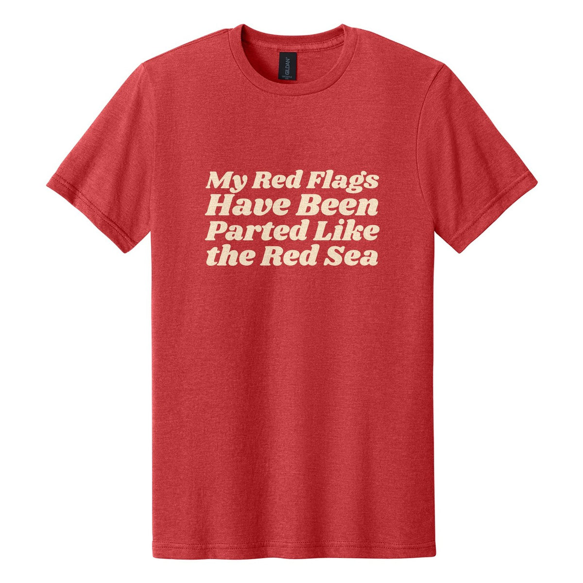 My Red Flags Have Been Parted Like the Red Sea tee in Red Mist, Shrikhand font, Cream ink