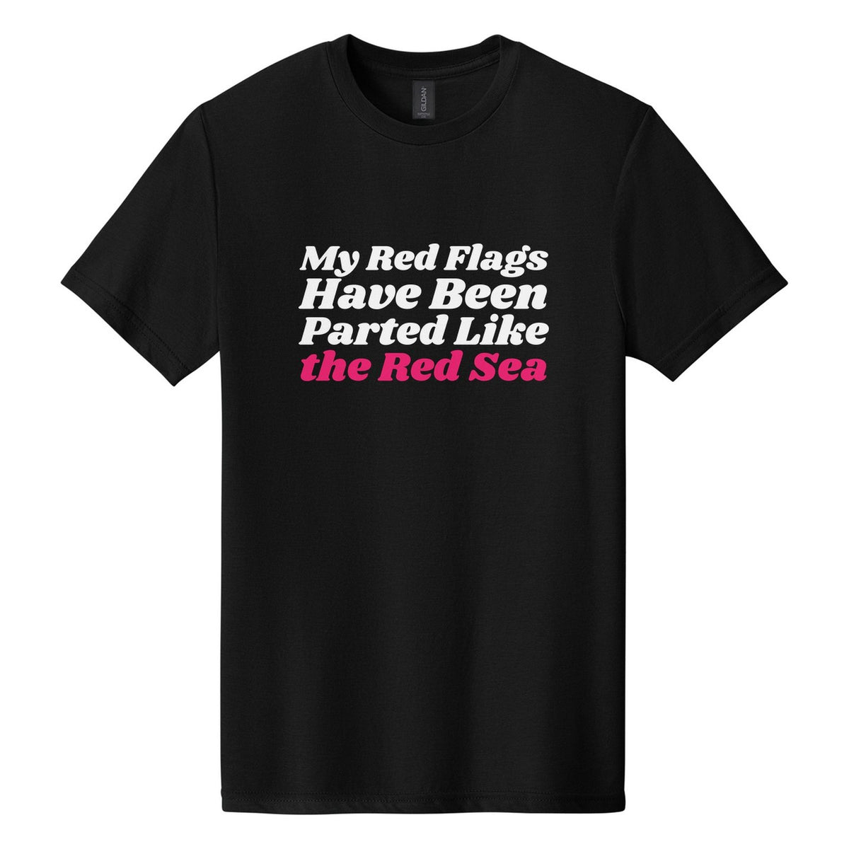 My Red Flags Have Been Parted Like the Red Sea tee in Pitch Black, Shrikhand font, White + Hot Pink ink