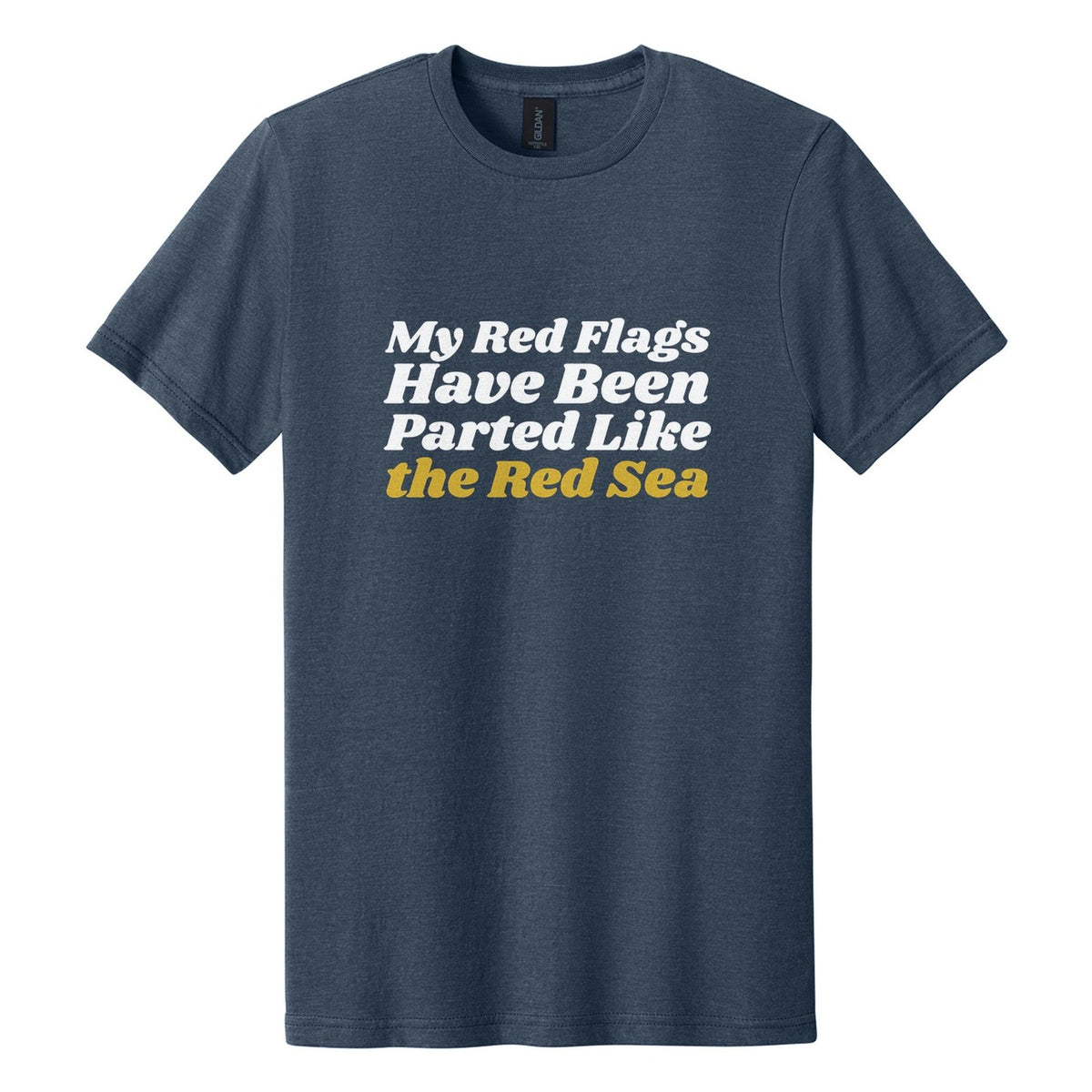My Red Flags Have Been Parted Like the Red Sea tee in Navy Mist, Shrikhand font, White + Metallic Gold ink