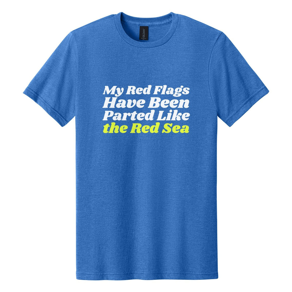 My Red Flags Have Been Parted Like the Red Sea tee in Royal Mist, Shrikhand font, White + Neon Yellow ink
