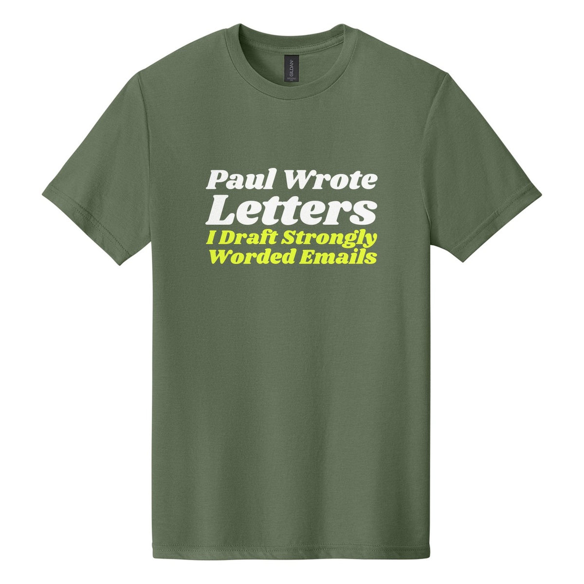 Paul Wrote Letters. I Draft Strongly Worded Emails tee in Cactus, Shrikhand font, White + Neon Yellow ink