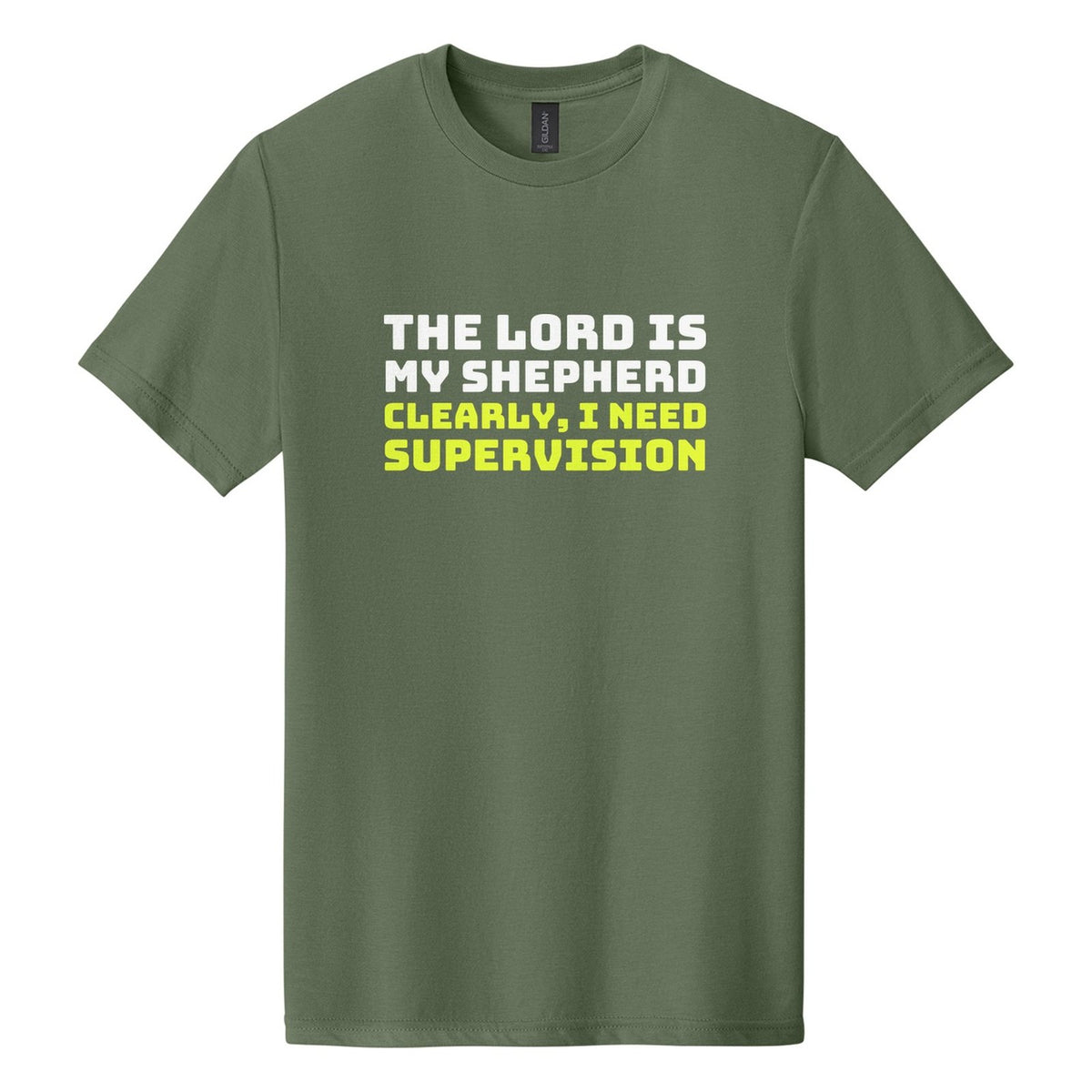 The Lord Is My Shepherd. Clearly, I Need Supervision tee in Cactus, Bungee font, White + Neon Yellow ink