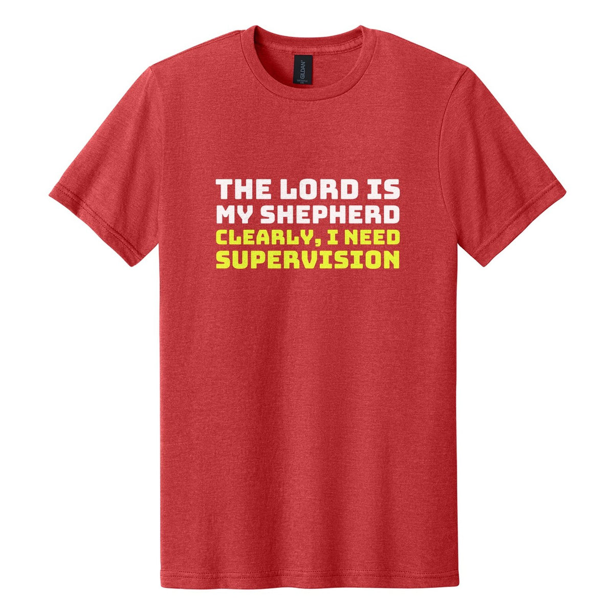 The Lord Is My Shepherd. Clearly, I Need Supervision tee in Red Mist, Bungee font, White + Neon Yellow ink