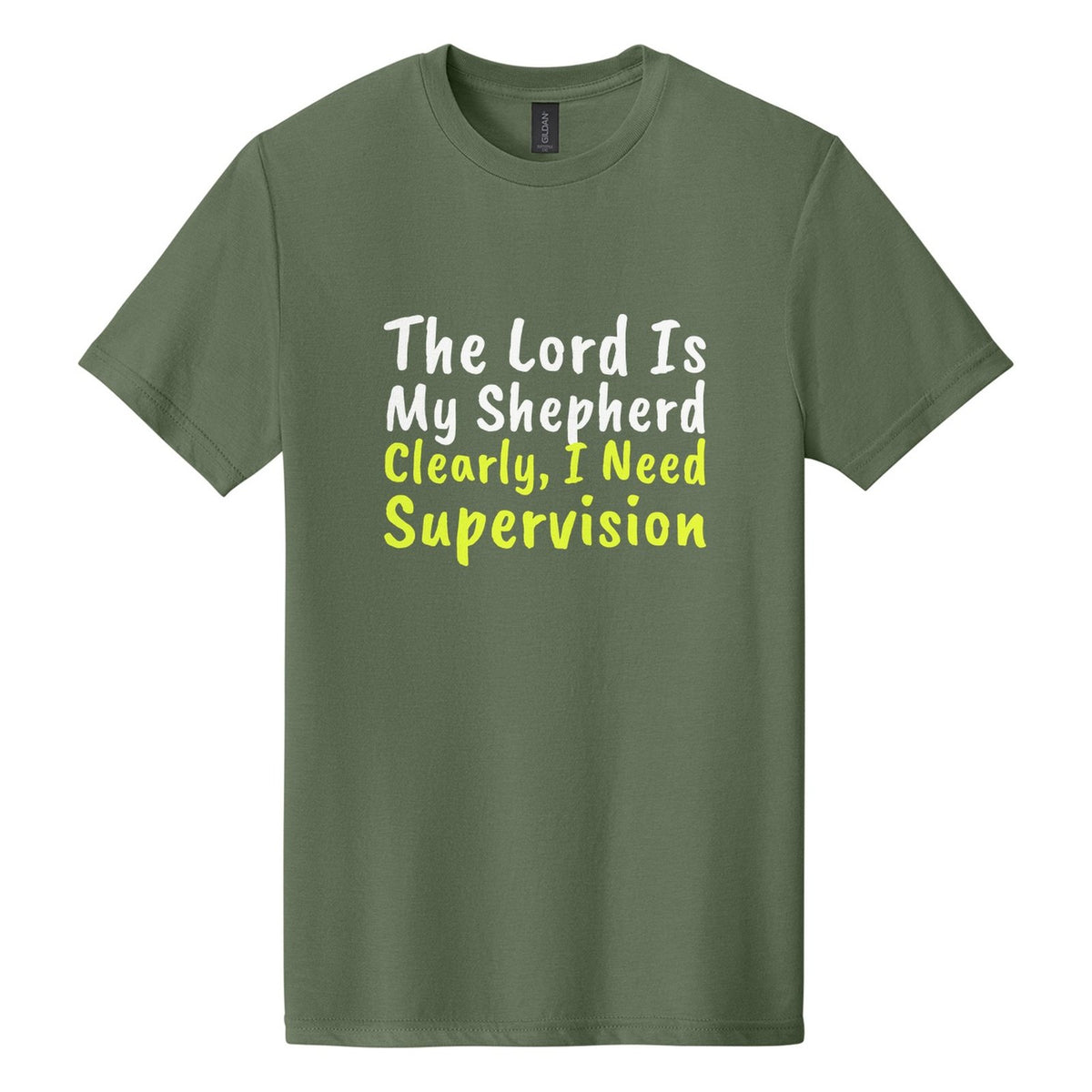 The Lord Is My Shepherd. Clearly, I Need Supervision tee in Cactus, Caveat Brush font, White + Neon Yellow ink