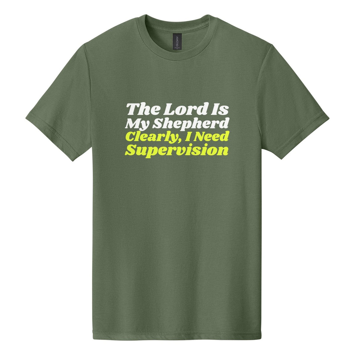 The Lord Is My Shepherd. Clearly, I Need Supervision tee in Cactus, Shrikhand font, White + Neon Yellow ink