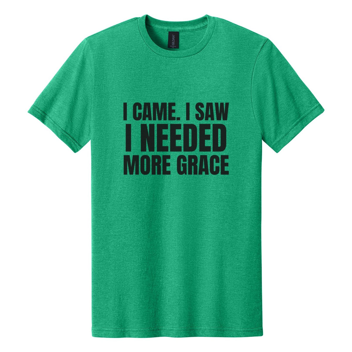 I Came. I Saw. I Needed More Grace tee in Kelly Mist, Anton font, Black ink