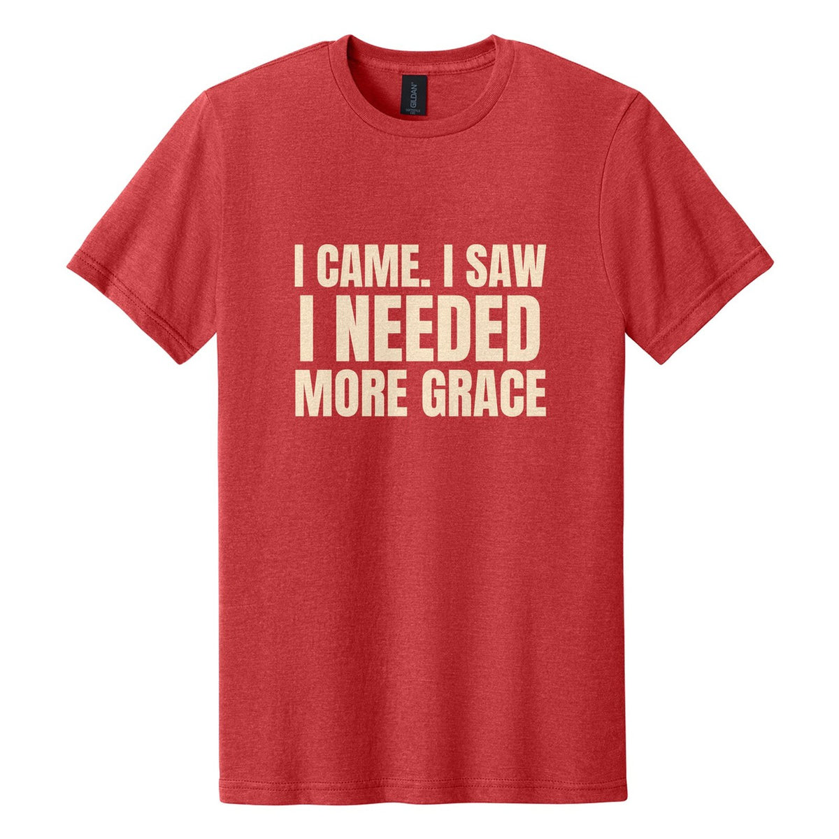 I Came. I Saw. I Needed More Grace tee in Red Mist, Anton font, Cream ink