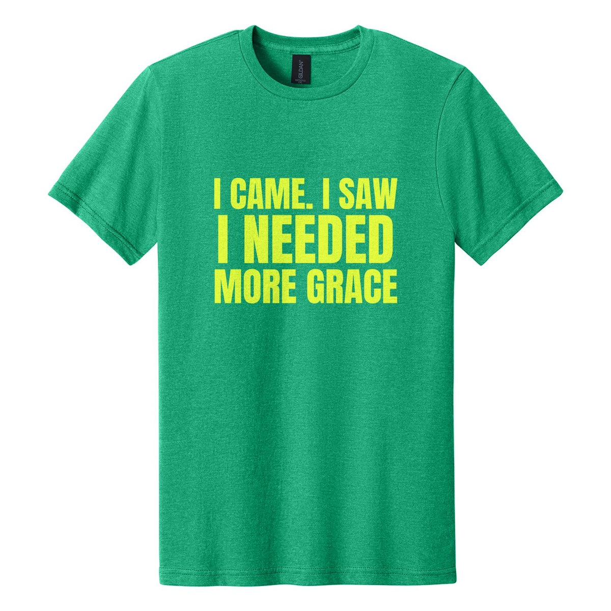 I Came. I Saw. I Needed More Grace tee in Kelly Mist, Anton font, Neon Yellow ink