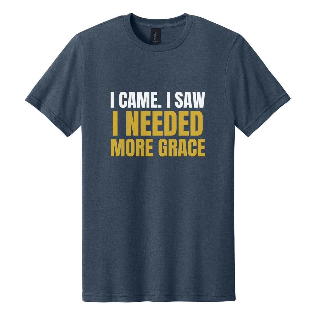 I Came. I Saw. I Needed More Grace tee in Navy Mist, Anton font, White + Metallic Gold ink