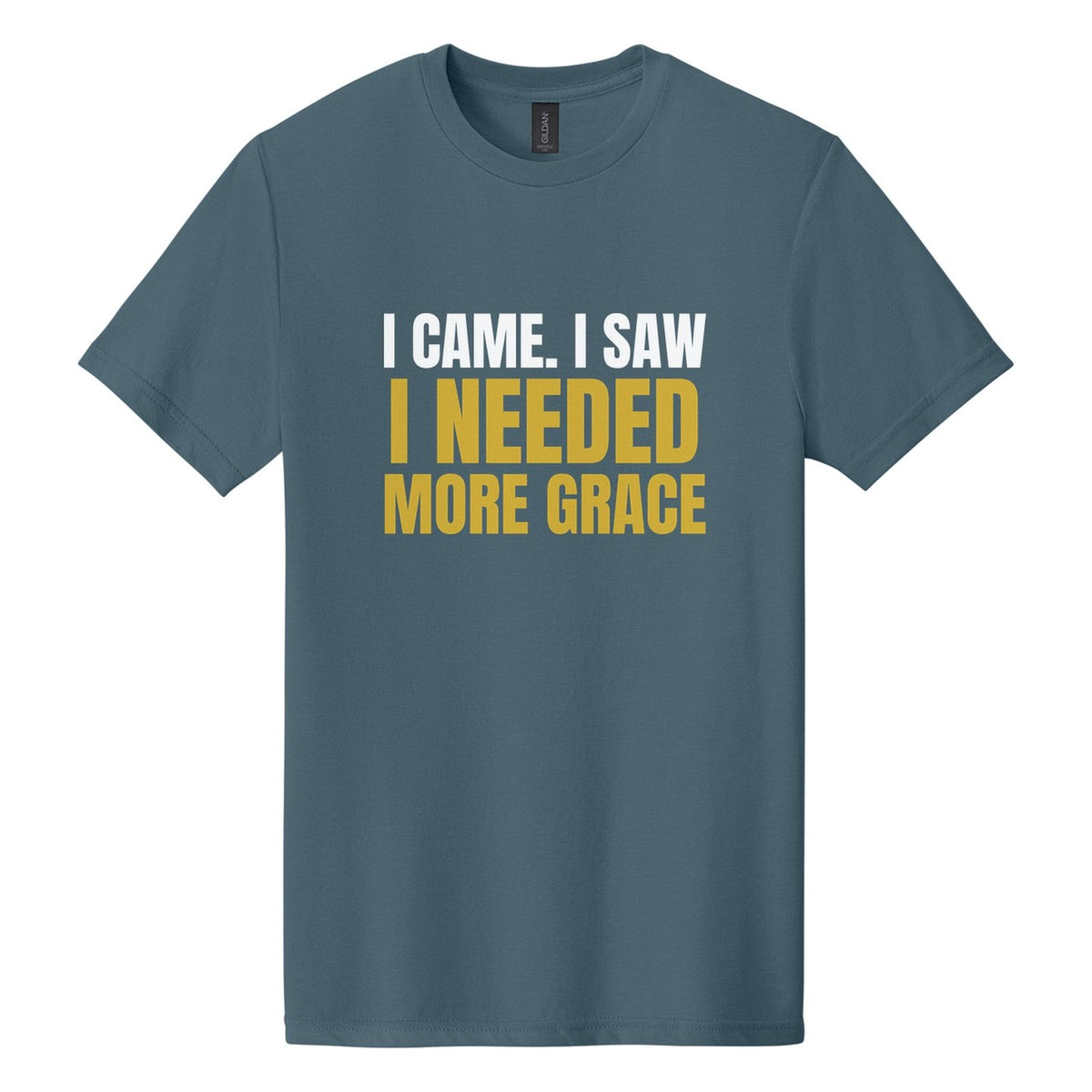 I Came. I Saw. I Needed More Grace tee in Steel Blue, Anton font, White + Metallic Gold ink