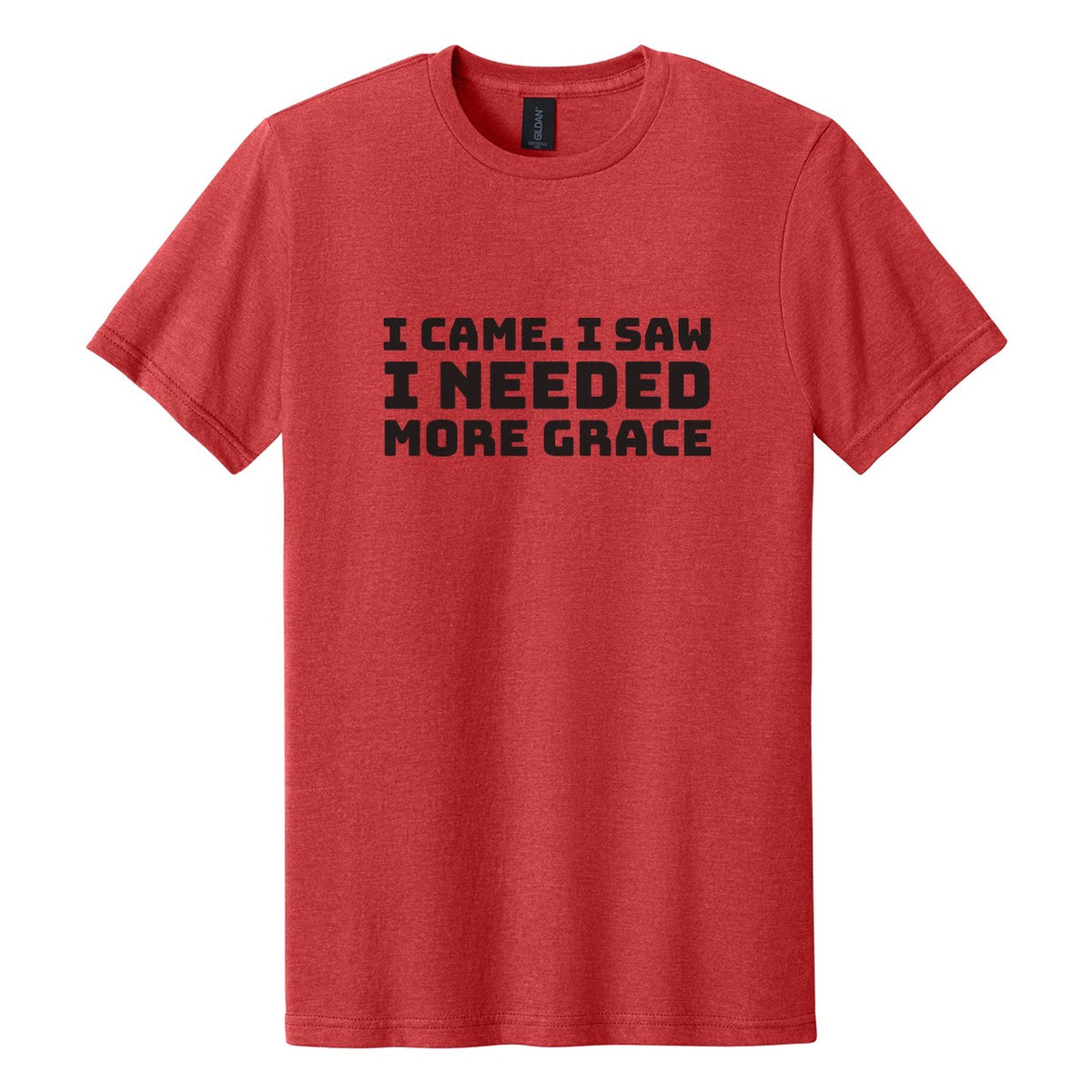I Came. I Saw. I Needed More Grace tee in Red Mist, Bungee font, Black ink
