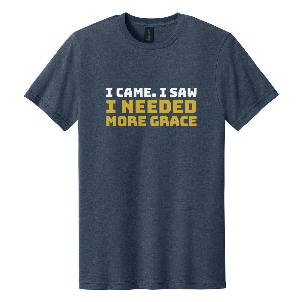 I Came. I Saw. I Needed More Grace tee in Navy Mist, Bungee font, White + Metallic Gold ink