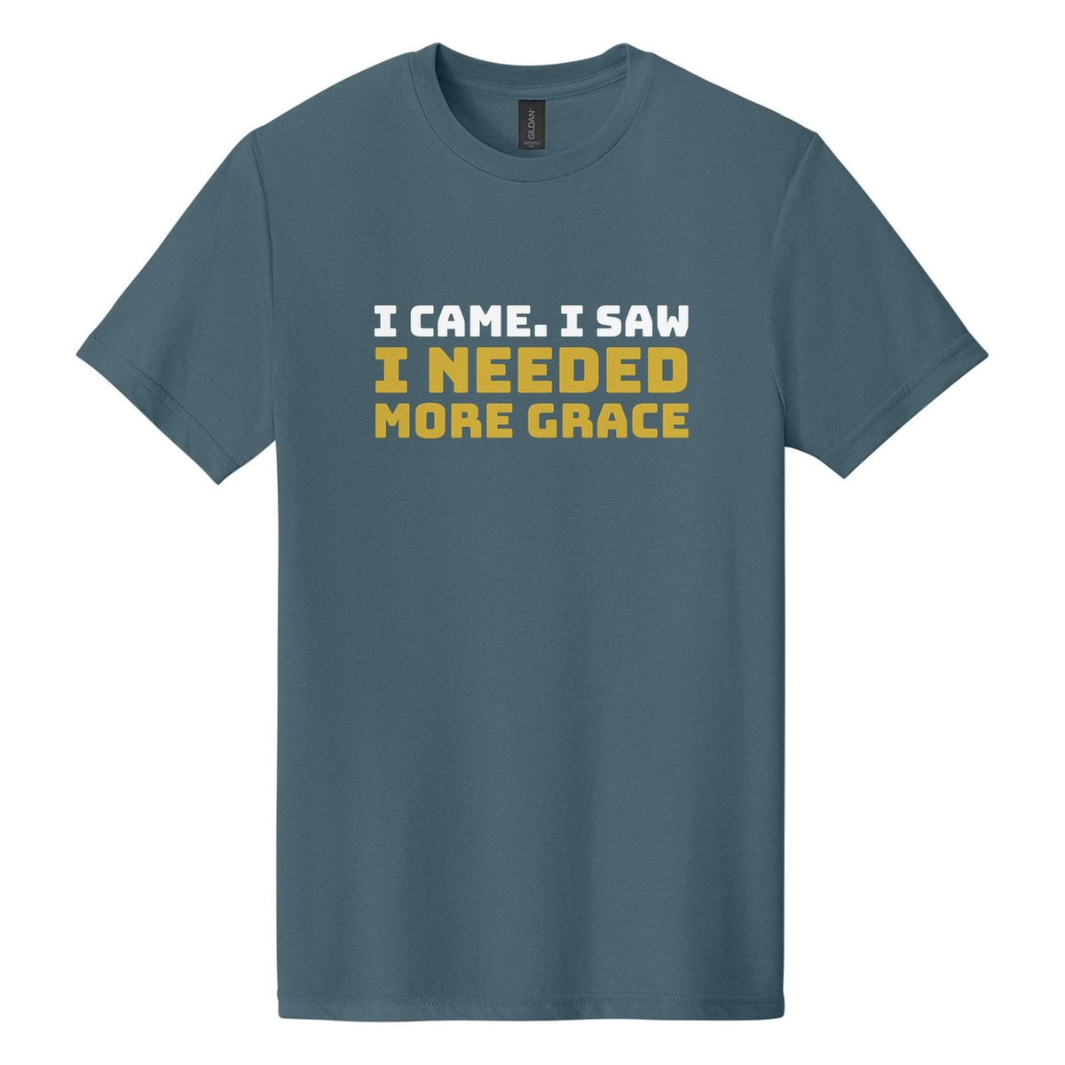 I Came. I Saw. I Needed More Grace tee in Steel Blue, Bungee font, White + Metallic Gold ink