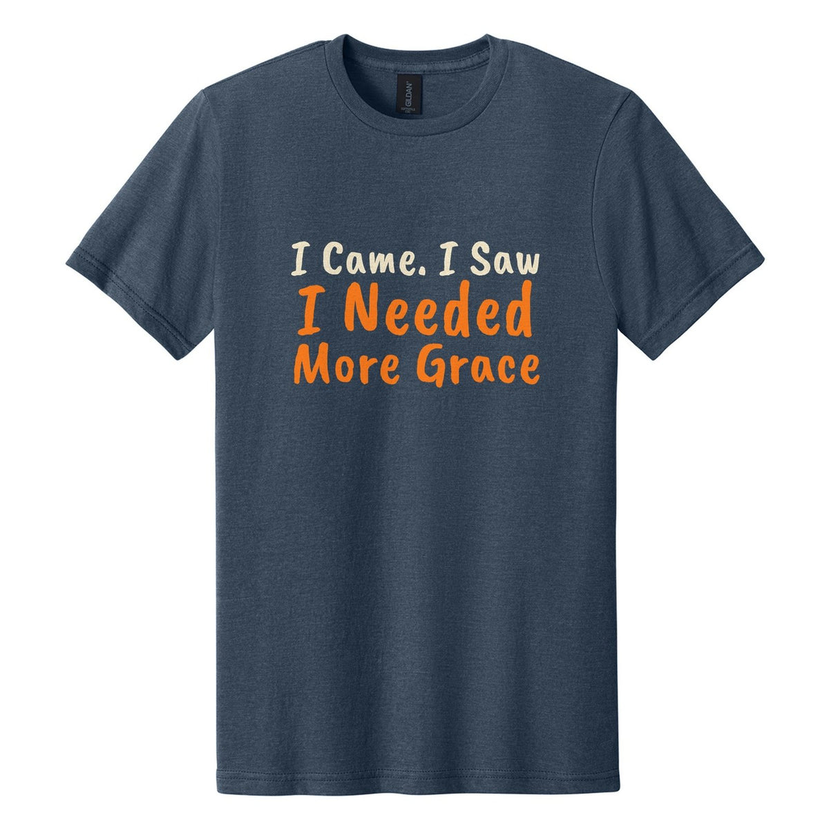 I Came. I Saw. I Needed More Grace tee in Navy Mist, Caveat Brush font, Cream + Orange ink