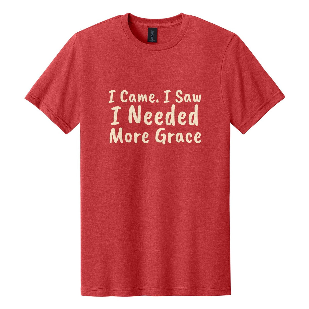 I Came. I Saw. I Needed More Grace tee in Red Mist, Caveat Brush font, Cream ink
