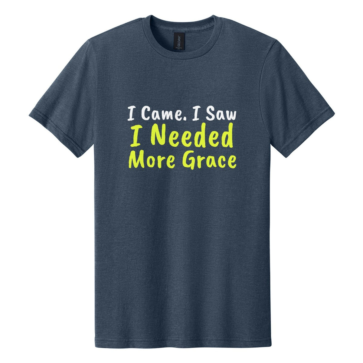 I Came. I Saw. I Needed More Grace tee in Navy Mist, Caveat Brush font, White + Neon Yellow ink