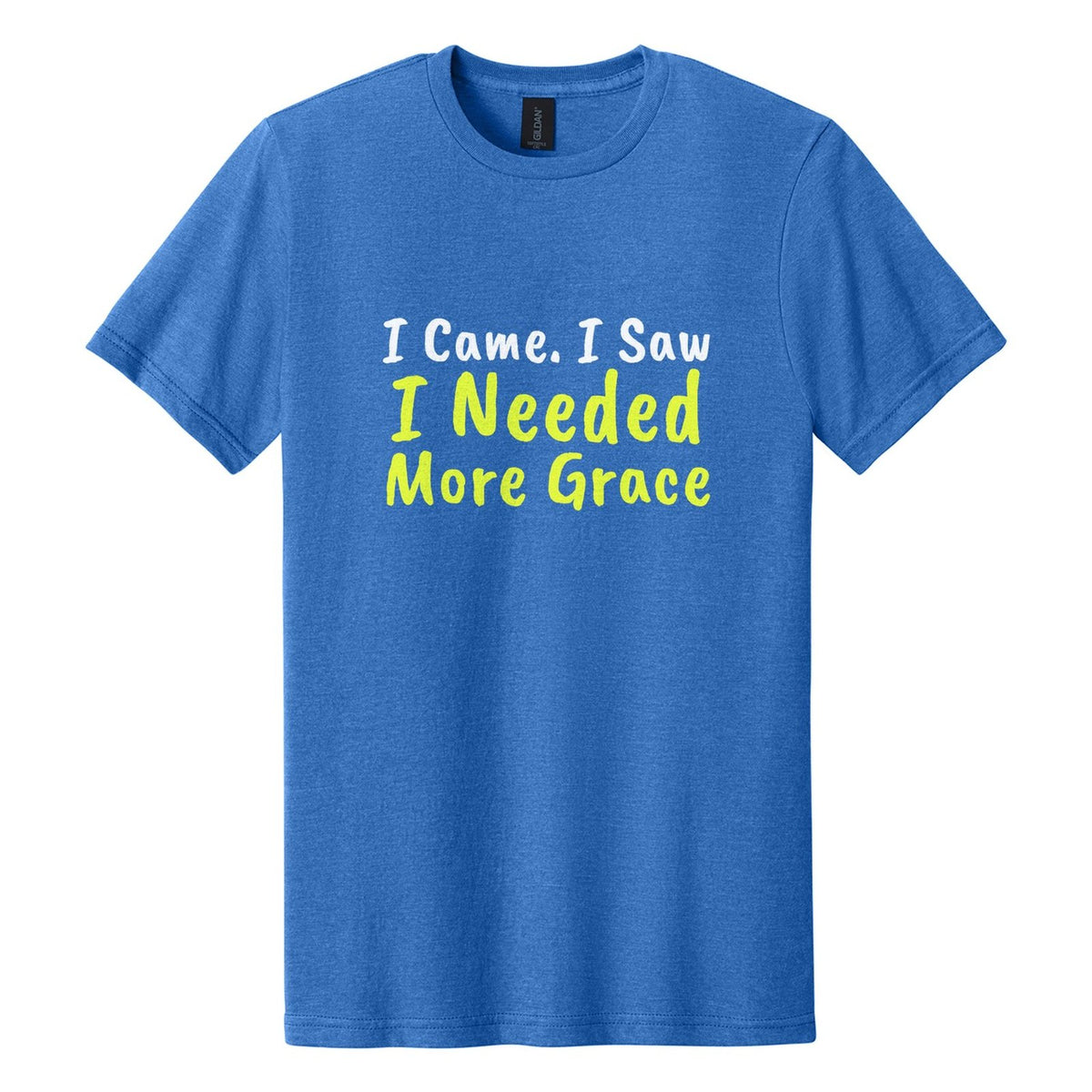 I Came. I Saw. I Needed More Grace tee in Royal Mist, Caveat Brush font, White + Neon Yellow ink