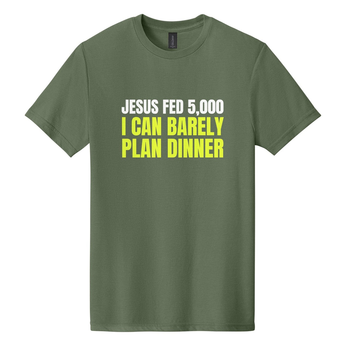 Jesus Fed 5,000. I Can Barely Plan Dinner tee in Cactus, Anton font, White + Neon Yellow ink