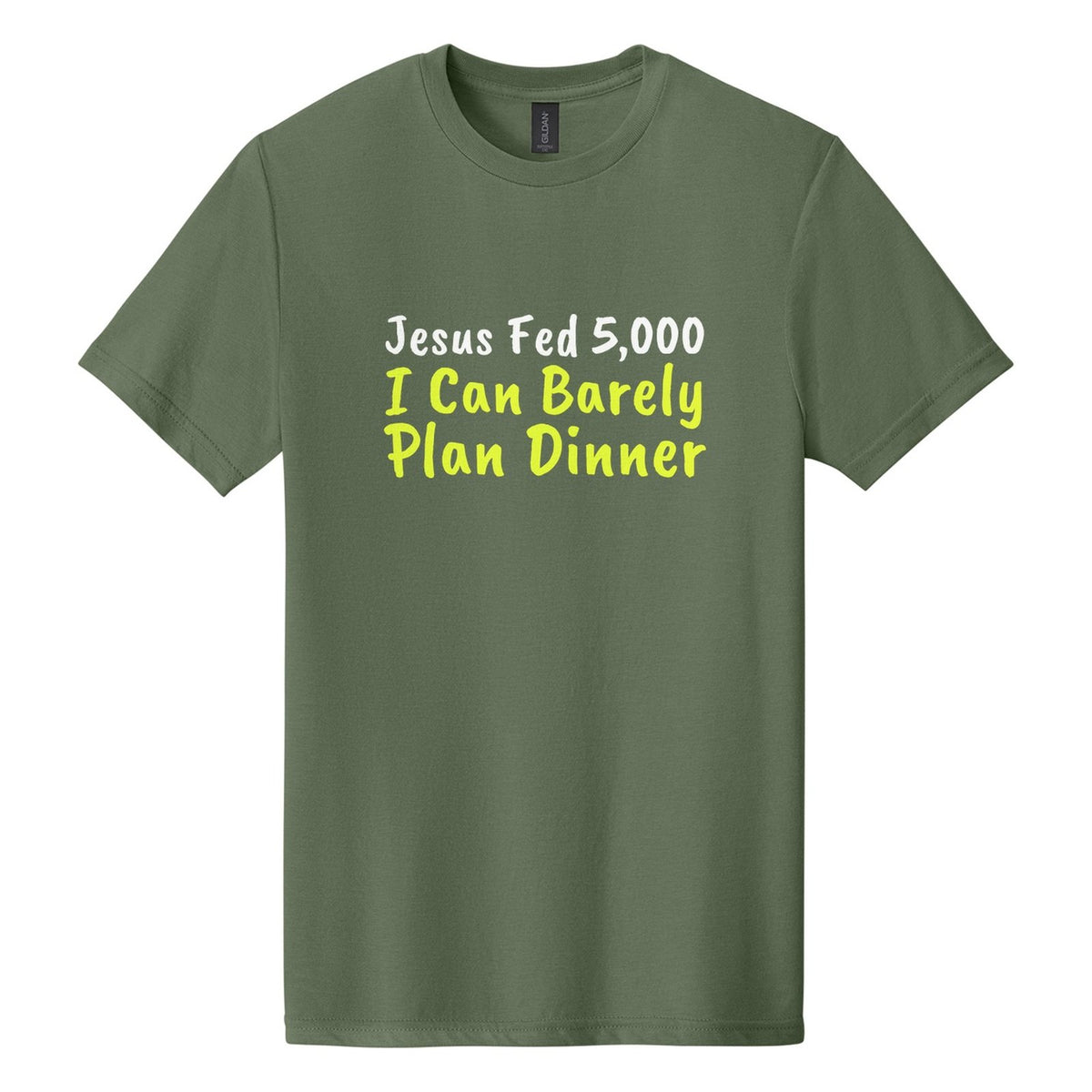 Jesus Fed 5,000. I Can Barely Plan Dinner tee in Cactus, Caveat Brush font, White + Neon Yellow ink