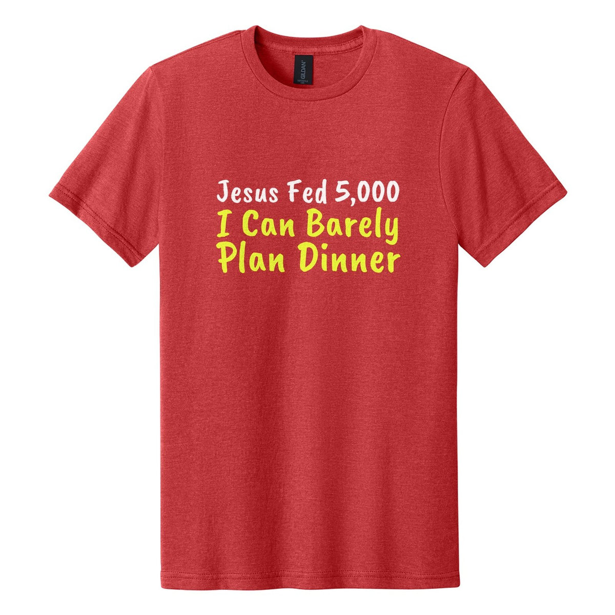 Jesus Fed 5,000. I Can Barely Plan Dinner tee in Red Mist, Caveat Brush font, White + Neon Yellow ink