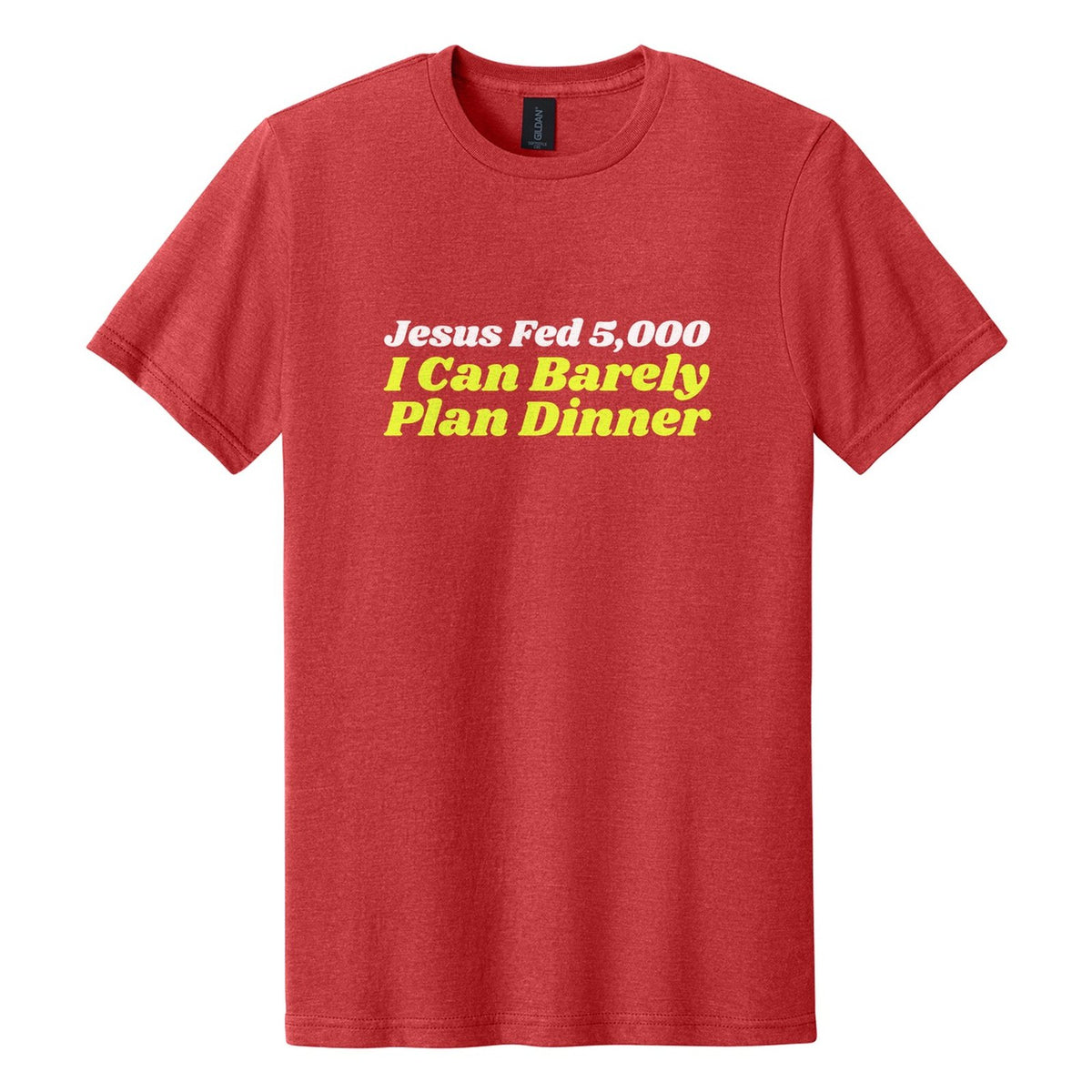 Jesus Fed 5,000. I Can Barely Plan Dinner tee in Red Mist, Shrikhand font, White + Neon Yellow ink