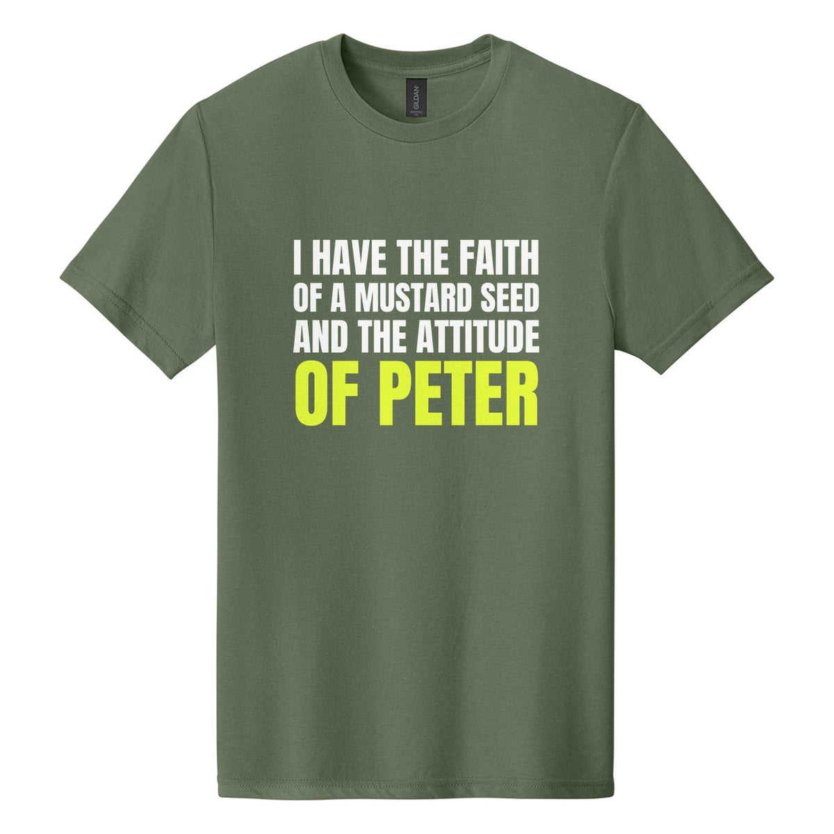 I Have the Faith of a Mustard Seed and the Attitude of Peter tee in Cactus, Anton font, White + Neon Yellow ink