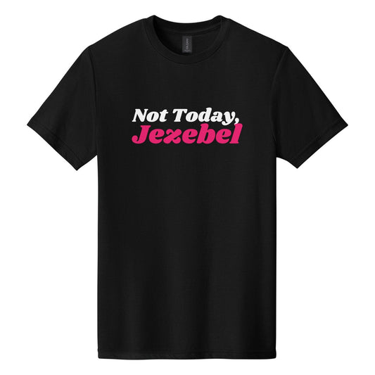 Not Today, Jezebel tee in Pitch Black, Shrikhand font, White + Hot Pink ink