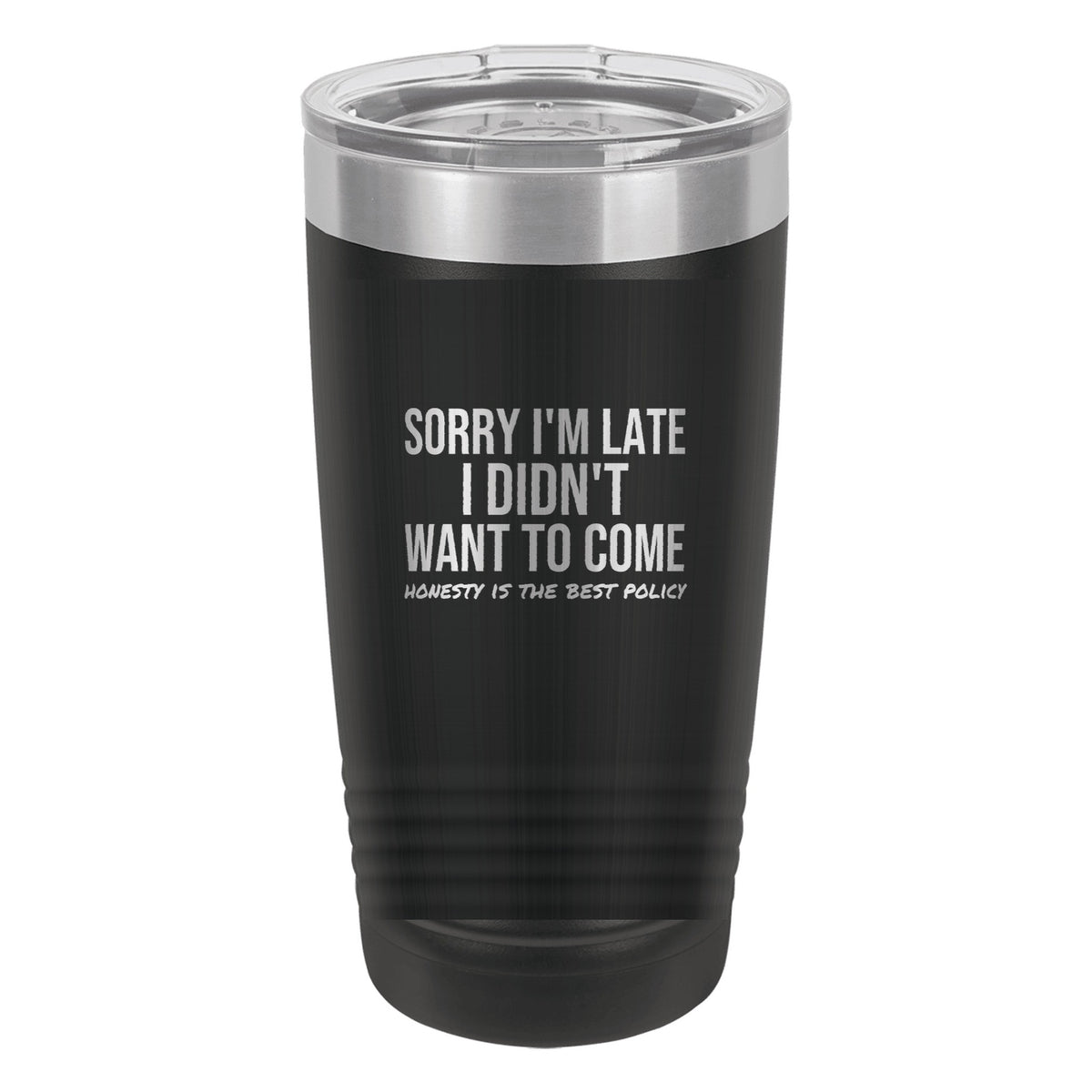 Sorry I'm Late laser etched 20 oz Polar Camel ringneck tumbler in Black