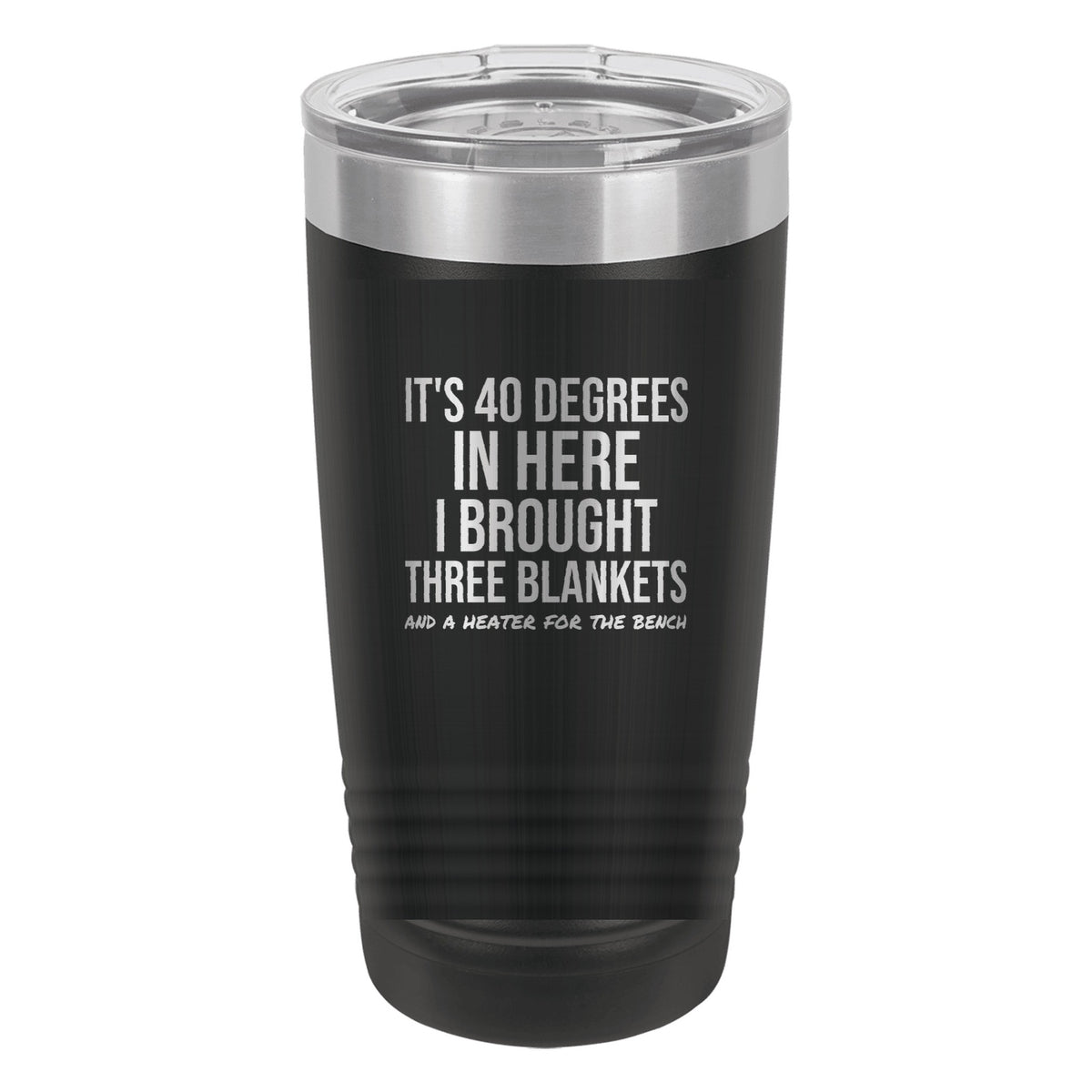 I Brought Three Blankets tumbler in Black