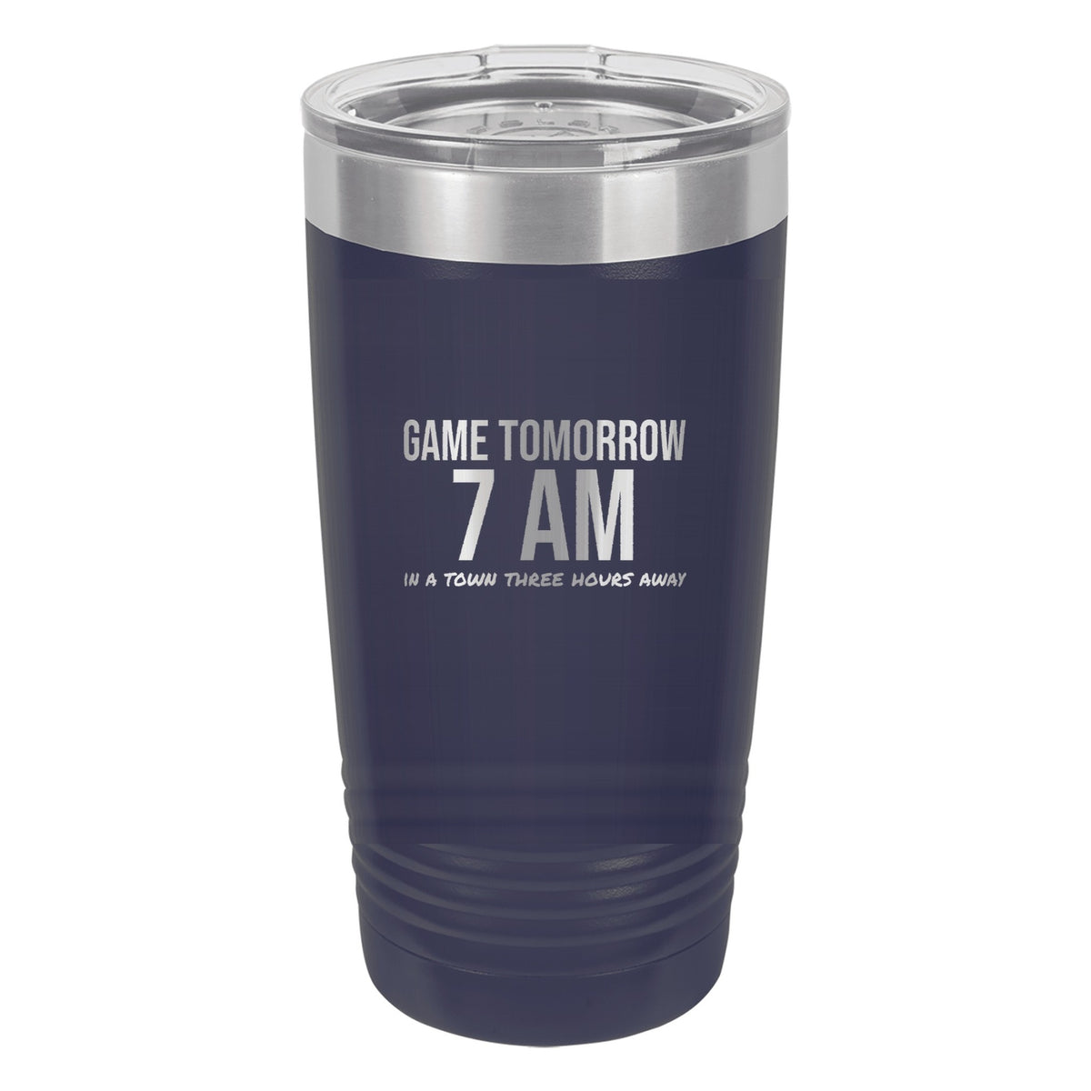 Game Tomorrow At 7 AM Three Hours Away tumbler in Navy Blue
