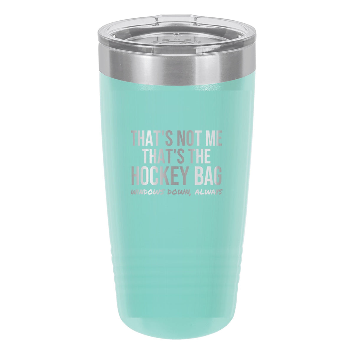 That's Not Me That's The Hockey Bag tumbler in Teal