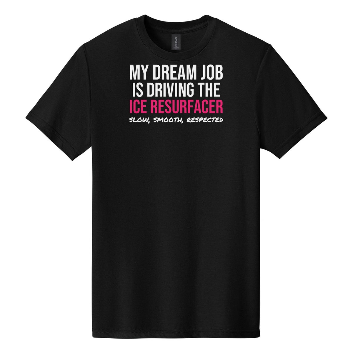 My Dream Job Is The Ice Resurfacer tee in Pitch Black