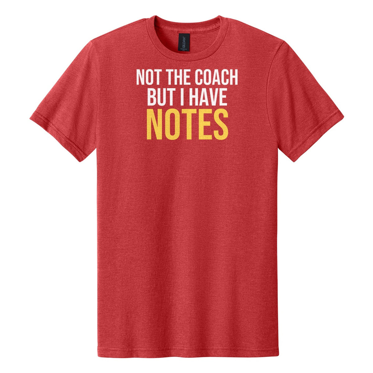 Not The Coach But I Have Notes tee in Red Mist