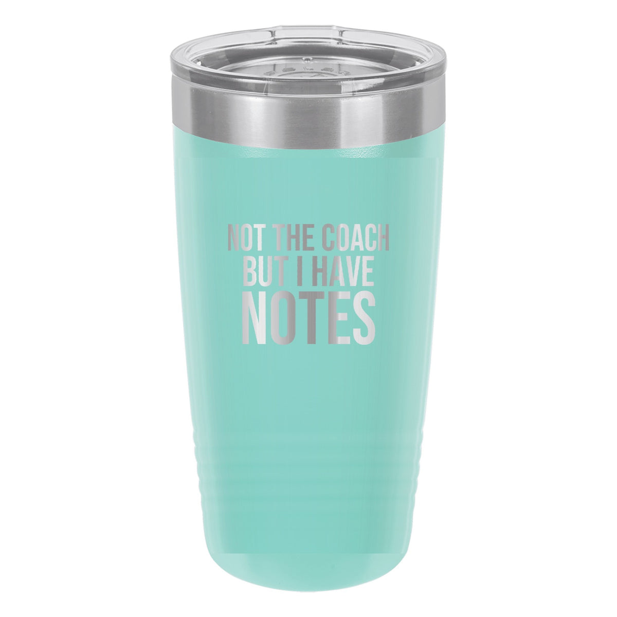 Not The Coach But I Have Notes tumbler in Teal