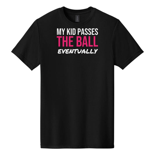 My Kid Passes The Ball Eventually tee in Pitch Black