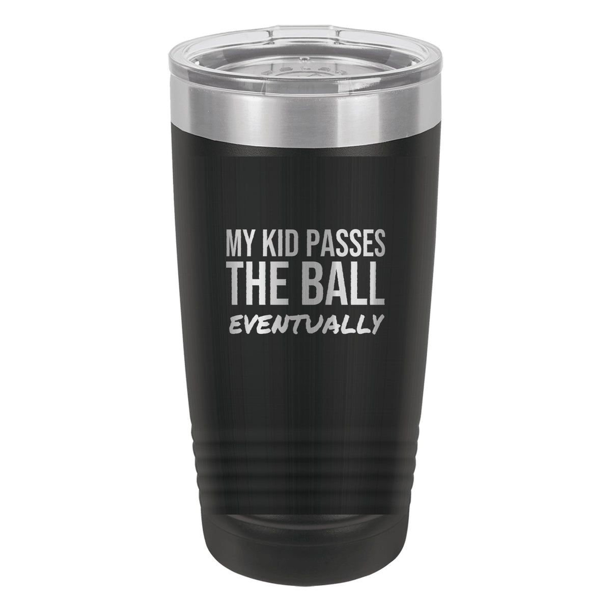 My Kid Passes The Ball Eventually tumbler in Black