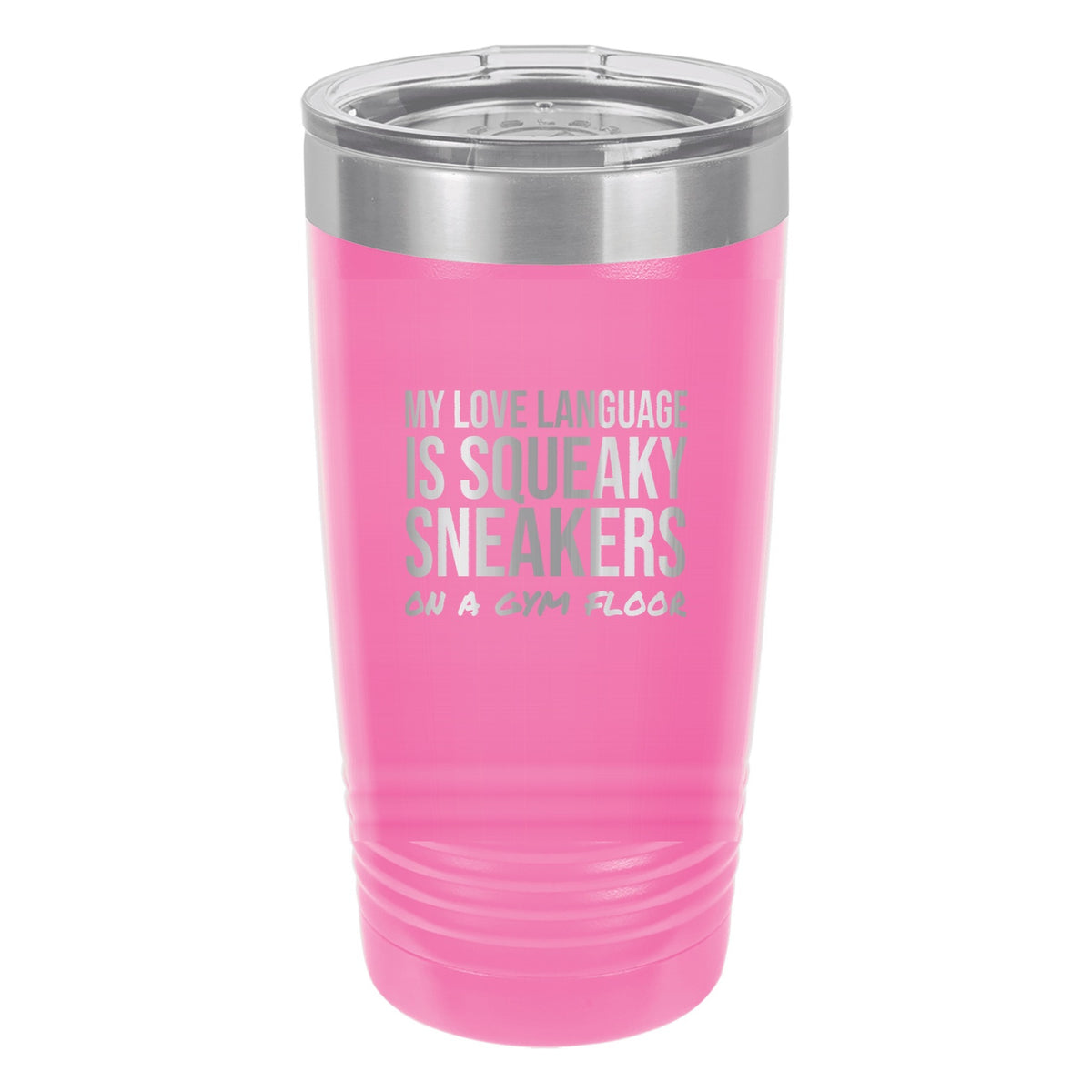 My Love Language Is Squeaky Sneakers tumbler in Pink