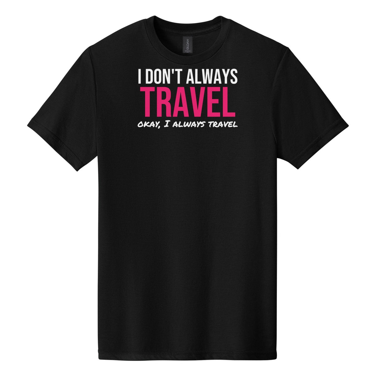 I Don't Always Travel tee in Pitch Black
