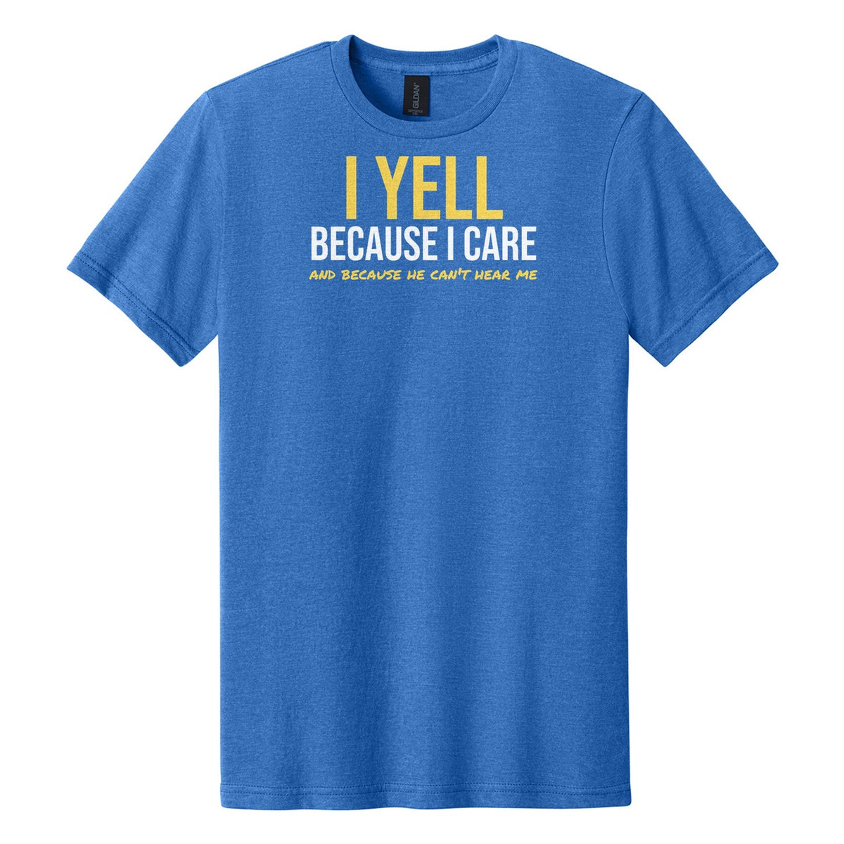 I Yell Because I Care tee in Royal Mist