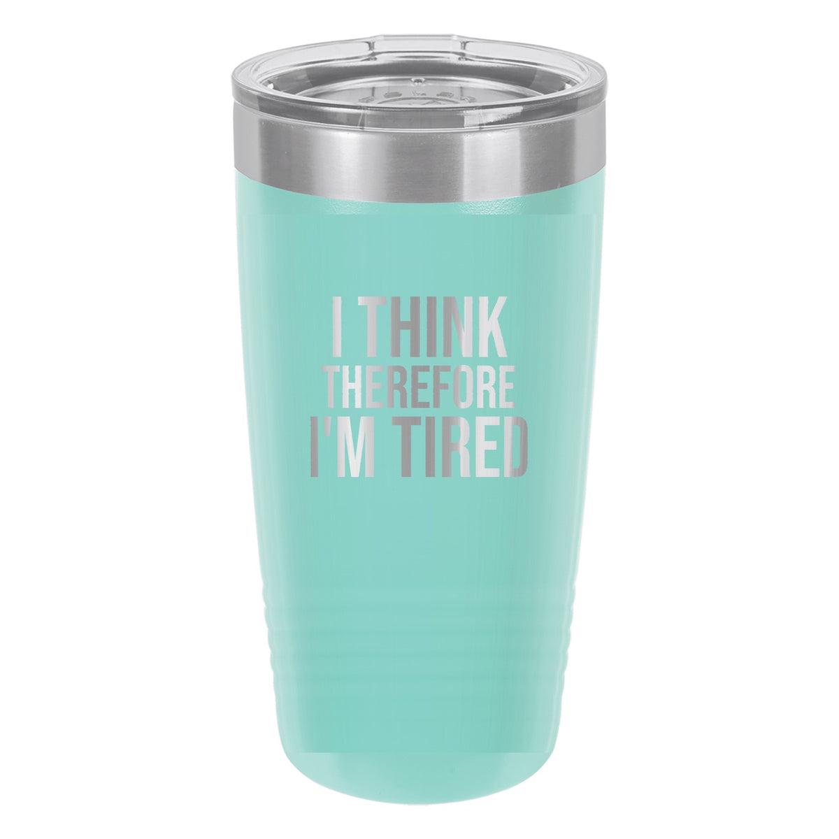 I Think Therefore I'm Tired laser etched 20 oz Polar Camel ringneck tumbler in Teal