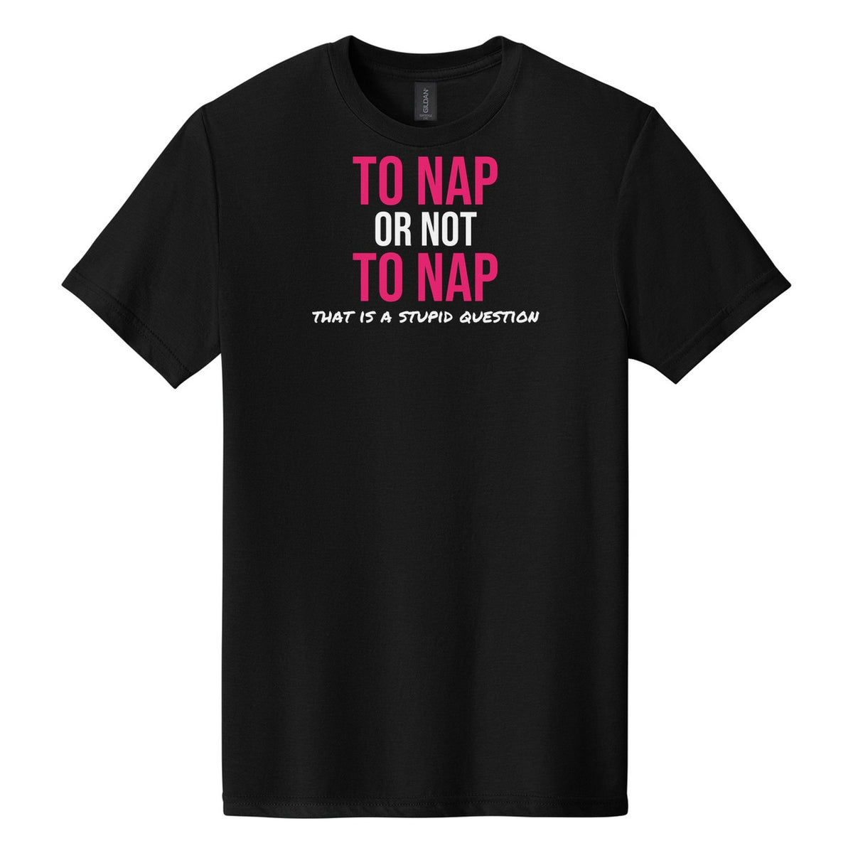 To Nap Or Not To Nap tee on Gildan Softstyle CVC 64000CVC in Pitch Black